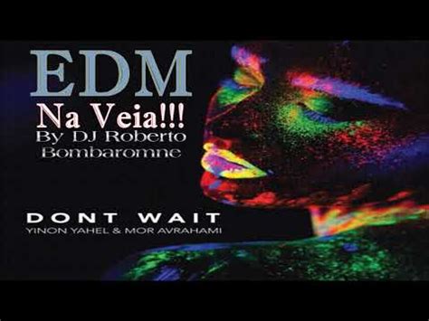 don't wait original mix mor avrahami yinon yahel zippy|Yinon Yahel & Mor Avrahami .